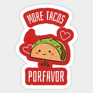 More Tacos Porfavor Sticker